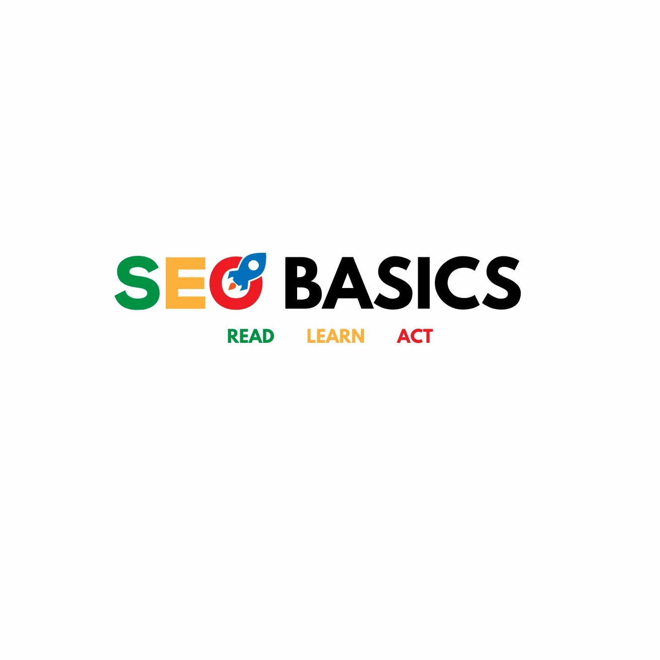 SEO Basics Read Learn Act